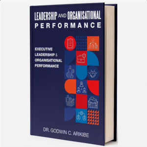 LEADERSHIP AND ORGANISATIONAL PERFORMANCE: EXECUTIVE LEADERSHIP & ORGANISATIONAL PERFORMANCE